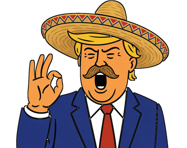 El Trumpo cartoon character in a sombrero with a big mustache, making an OK hand sign